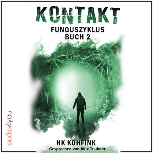 Hoerbuch KONTAKT - HK Kohfink - Alex Teubner