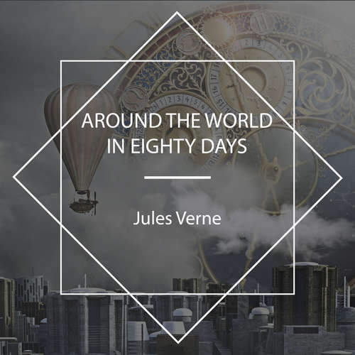 Audiobook Around the World in Eighty Days - Jules Verne - Ralph Snelson