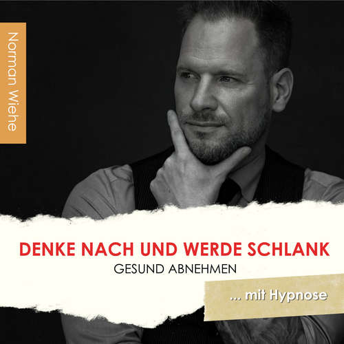 Hoerbuch Denke nach und werde Schlank - Norman Wiehe - Norman Wiehe