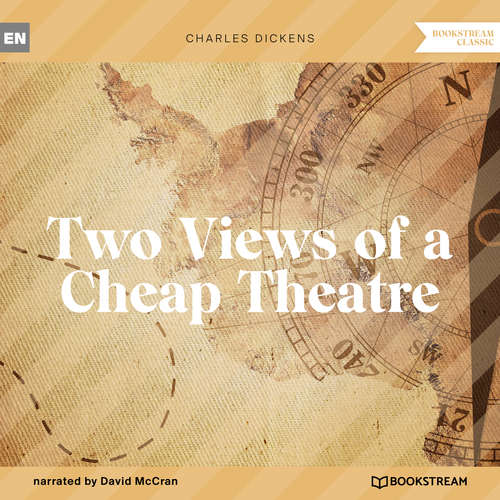 Audiobook Two Views of a Cheap Theatre - Charles Dickens - David McCran