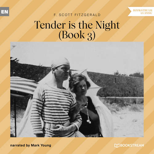 Audiobook Tender is the Night - Book 3 - F. Scott Fitzgerald - Mark Young