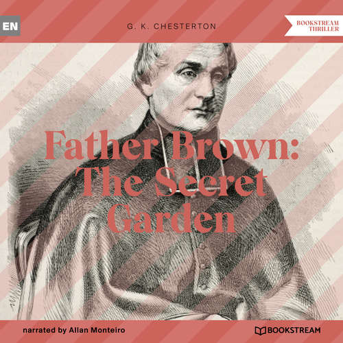 Audiobook Father Brown: The Secret Garden - G. K. Chesterton - Allan Monteiro