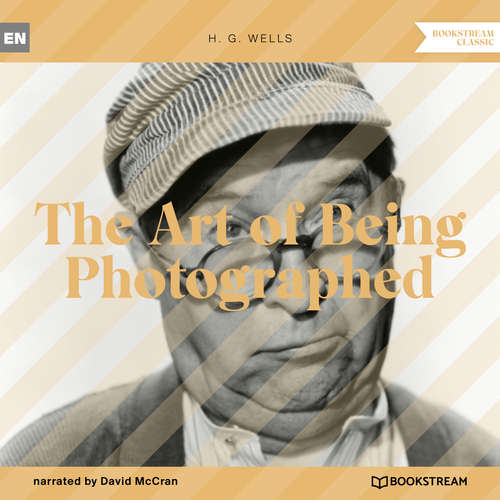 Audiobook The Art of Being Photographed - H. G. Wells - David McCran
