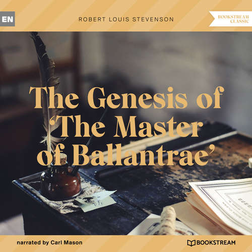 Audiobook The Genesis of 'The Master of Ballantrae' - Robert Louis Stevenson - Carl Mason