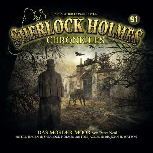 Hoerbuch Sherlock Holmes Chronicles, Folge 91: Das Mörder-Moor - Peter Neal - Tom Jacobs