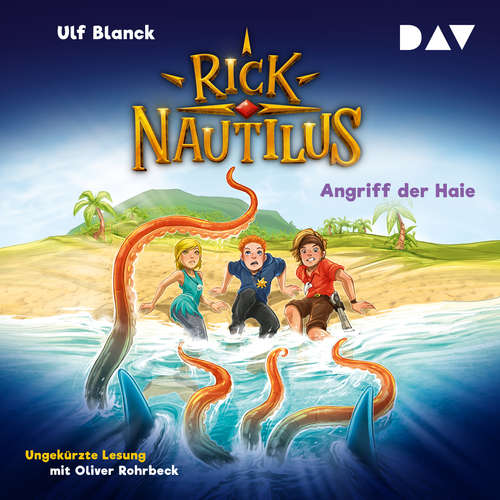 Hoerbuch Angriff der Haie - Rick Nautilus, Teil 7 - Ulf Blanck - Oliver Rohrbeck
