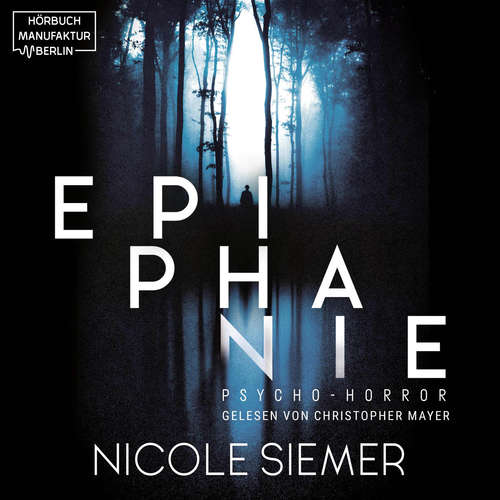 Hoerbuch Epiphanie - Sieh, was du getan hast, Eddie! - Nicole Siemer - Christopher Mayer