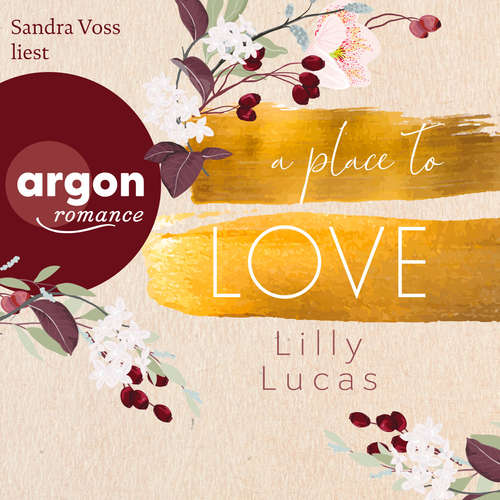 Hoerbuch A Place to Love - Cherry Hill, Band 1 - Lilly Lucas - Sandra Voss