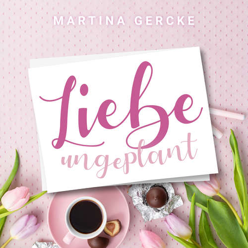 Hoerbuch Liebe ungeplant: Wedding Dreams - Martina Gercke - Sarah Diener