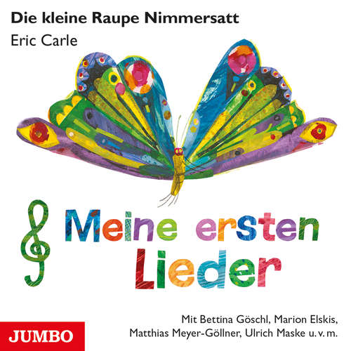 Hoerbuch Die kleine Raupe Nimmersatt. Meine ersten Lieder - Eric Carle - Marion Elskis