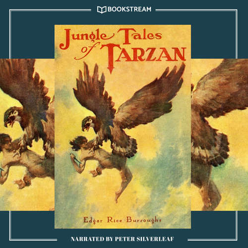 Audiobook Jungle Tales of Tarzan - Tarzan Series, Book 6 - Edgar Rice Burroughs - Peter Silverleaf