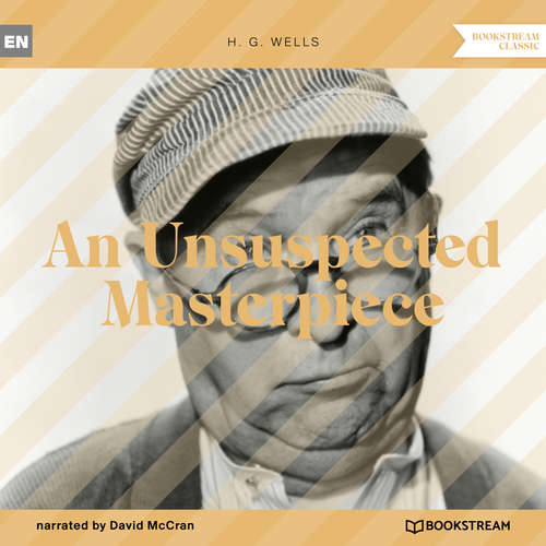 Audiobook An Unsuspected Masterpiece - H. G. Wells - David McCran