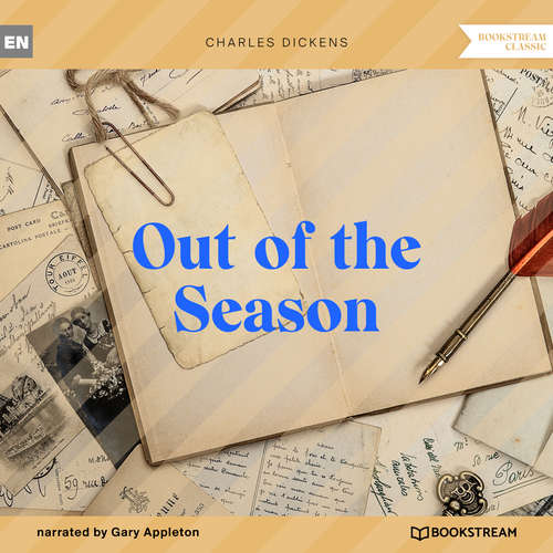 Audiobook Out of the Season - Charles Dickens - Gary Appleton