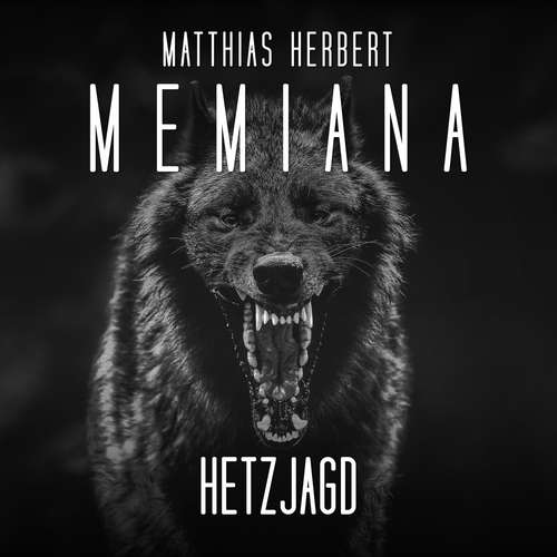 Hoerbuch Hetzjagd - Memiana, Band 6 - Matthias Herbert - Tim Gössler