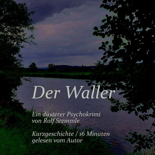Hoerbuch Der Waller - Rolf Stemmle - Rolf Stemmle