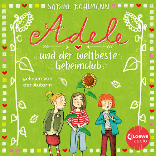 Hoerbuch Adele und der weltbeste Geheimclub - Sabine Bohlmann - Sabine Bohlmann