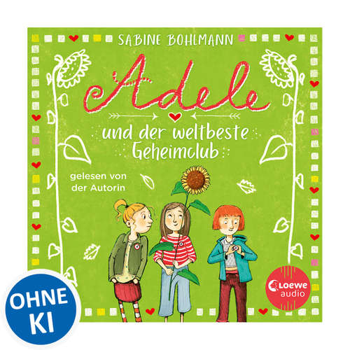 Hoerbuch Adele und der weltbeste Geheimclub - Sabine Bohlmann - Sabine Bohlmann