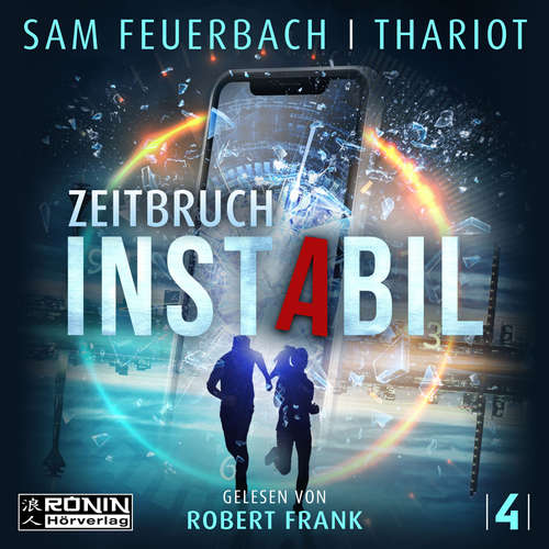Hoerbuch Zeitbruch - Instabil, Band 4 - Sam Feuerbach - Robert Frank