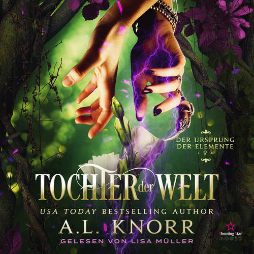 Hoerbuch Tochter der Welt - Ursprung der Elemente, Band 9 - A. L. Knorr - Lisa Müller