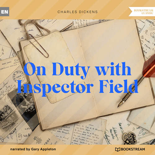 Audiobook On Duty with Inspector Field - Charles Dickens - Gary Appleton