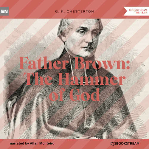 Audiobook Father Brown: The Hammer of God - G. K. Chesterton - Allan Monteiro