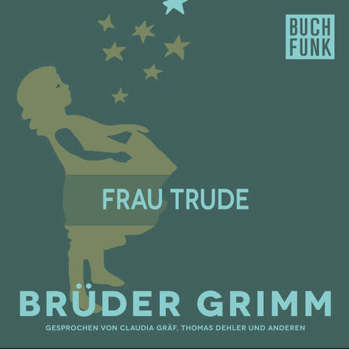 Hoerbuch Frau Trude - Brüder Grimm - Thomas Dehler