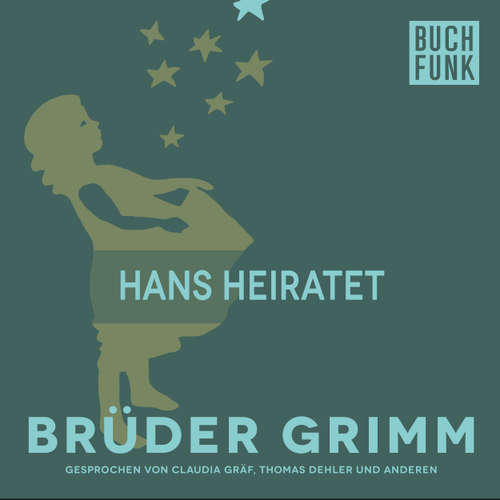Hoerbuch Hans heiratet - Brüder Grimm - Claudia Gräf