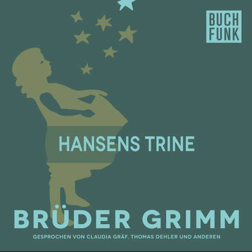 Hoerbuch Hansens Trine - Brüder Grimm - Claudia Gräf