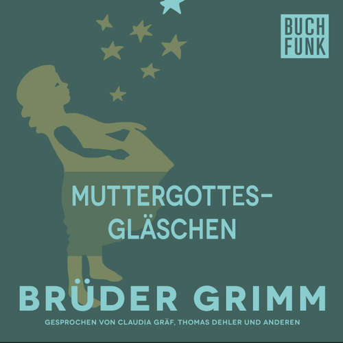 Hoerbuch Muttergottesgläschen - Brüder Grimm - Thomas Dehler