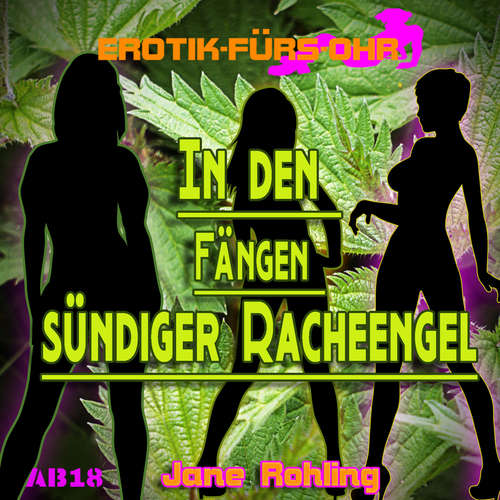 Hoerbuch Erotik für's Ohr, In den Fängen sündiger Racheengel - Jane Rohling - Lisa S.