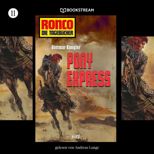 Hoerbuch Pony Express - Ronco - Die Tagebücher, Folge 11 - Dietmar Kuegler - Andreas Lange