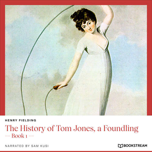 Audiobook The History of Tom Jones, a Foundling - Book 1 - Henry Fielding - Sam Kusi