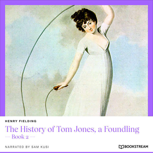 Audiobook The History of Tom Jones, a Foundling - Book 2 - Henry Fielding - Sam Kusi