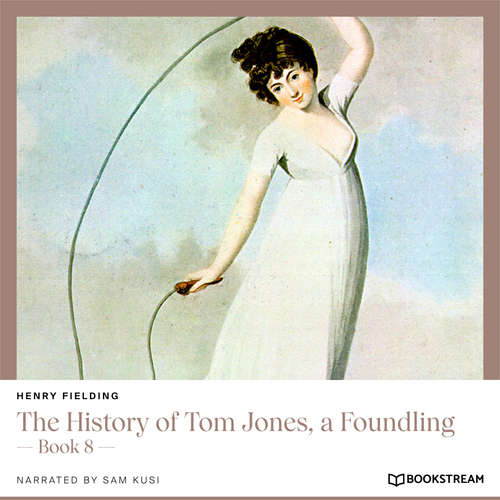 Audiobook The History of Tom Jones, a Foundling - Book 8 - Henry Fielding - Sam Kusi
