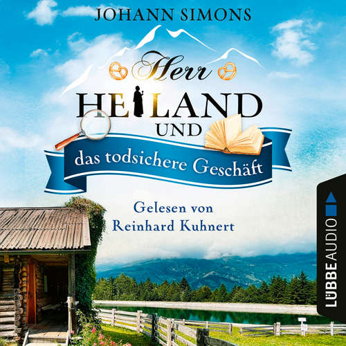Hoerbuch Herr Heiland und das todsichere Geschäft - Herr Heiland, Folge 7 - Johann Simons - Reinhard Kuhnert