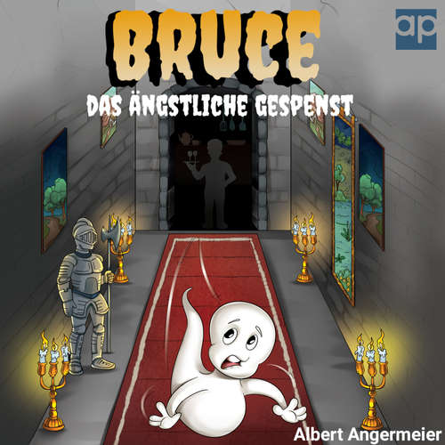 Hoerbuch Bruce, das ängstliche Gespenst - Albert Christian Angermeier - Dominik Kuchta