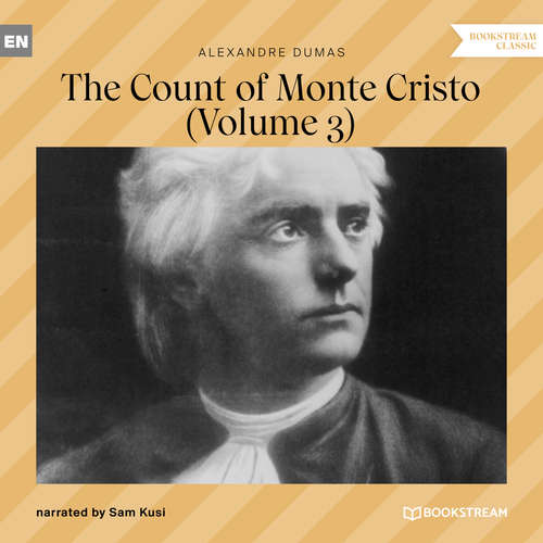 Audiobook The Count of Monte Cristo - Volume 3 - Alexandre Dumas - Sam Kusi