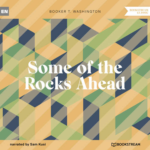 Audiobook Some of the Rocks Ahead - Booker T. Washington - Sam Kusi