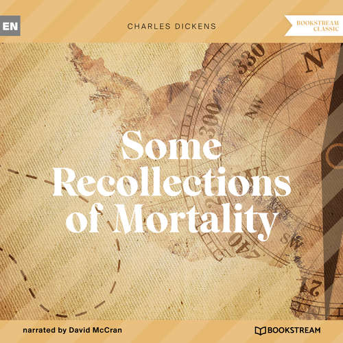 Audiobook Some Recollections of Mortality - Charles Dickens - David McCran