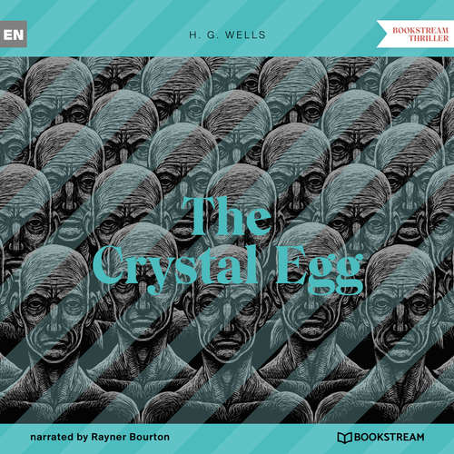 Audiobook The Crystal Egg - H. G. Wells - Rayner Bourton
