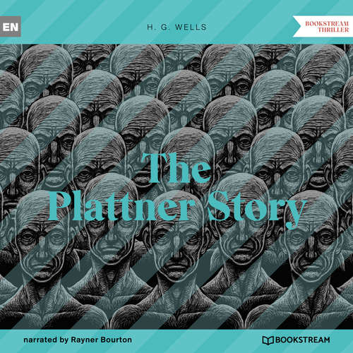 Audiobook The Plattner Story - H. G. Wells - Rayner Bourton