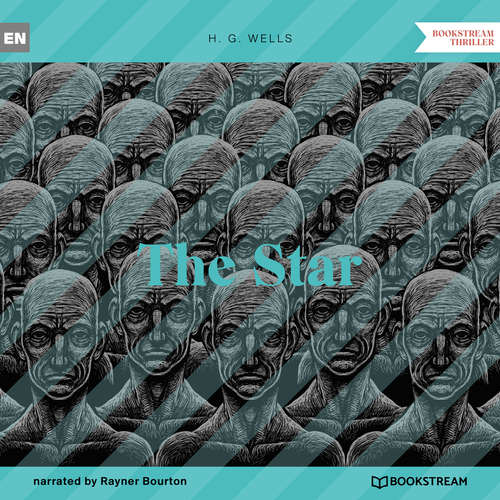 Audiobook The Star - H. G. Wells - Rayner Bourton