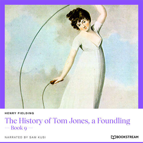 Audiobook The History of Tom Jones, a Foundling - Book 9 - Henry Fielding - Sam Kusi