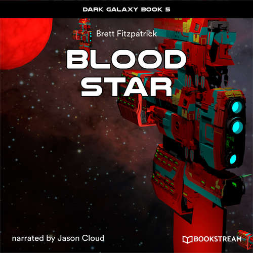 Audiobook Blood Star - Dark Galaxy Book, Book 5 - Brett Fitzpatrick - Jason Cloud