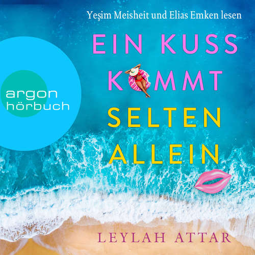 Hoerbuch Ein Kuss kommt selten allein - Leylah Attar - Yeşim Meisheit