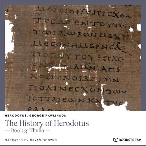 Audiobook The History of Herodotus - Book 3: Thalia - Herodotus - Bryan Godwin