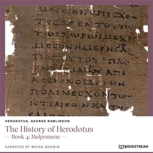Audiobook The History of Herodotus - Book 4: Melpomene - Herodotus - Bryan Godwin