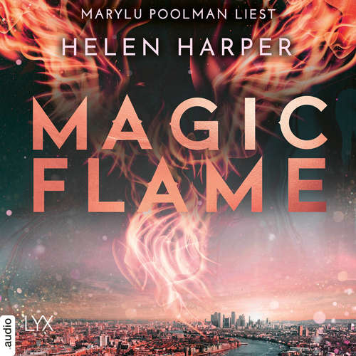 Hoerbuch Magic Flame - Firebrand-Reihe, Teil 2 - Helen Harper - Marylu Poolman