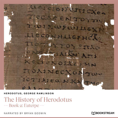 Audiobook The History of Herodotus - Book 2: Euterpe - Herodotus - Bryan Godwin