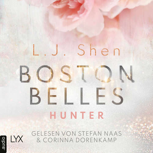 Hoerbuch Boston Belles - Hunter - Boston-Belles-Reihe, Teil 1 - L. J. Shen - Corinna Dorenkamp